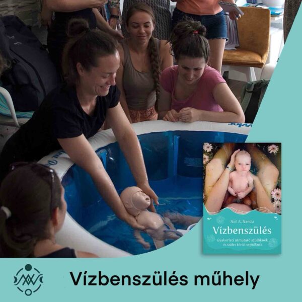 Vízbenszülés műhely szülés körüli segítőknek - 2025. szeptember 19.